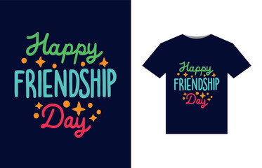 Happy Friendship Day T-Shirt Design .