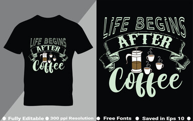 Coffee typography  t-shirt design vector quotes with hand drawn lettering t shirt for pod. Print on mugs, tees, sticker, bags, poster, template, banner. Saved in EPS 10.