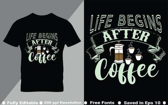 Coffee typography  t-shirt design vector quotes with hand drawn lettering t shirt for pod. Print on mugs, tees, sticker, bags, poster, template, banner. Saved in EPS 10. - Powered by Adobe