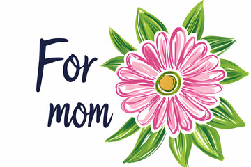 A vivid pink flower with green leaves expresses affection, highlighting the special bond with mom