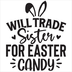 will trade sister for easter candy.it is a special design.you can used it anywhere.t-shirt and other thing you can use the design.Christian Easter SVG, Bunny Svg, Religious Easter SVG, Kids Easter svg