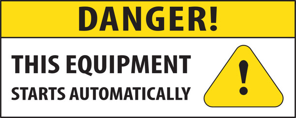 This equipment automatically starting warning sign.eps