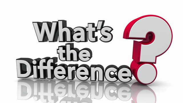 Whats the Difference Question Mark Compare Contrast Better Best Option Choice 3d Animation