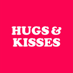 Hugs and kisses typography poster with pink background