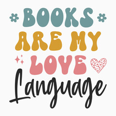 Books are my love language svg retro t shirt design vector sublimation
