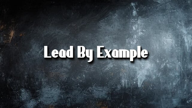 Text Title Animation Video Of Inspirational Quote Lead By Example
