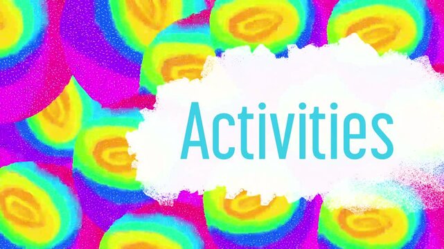 Activities Colorful Paint Circular Rotating Background Text 