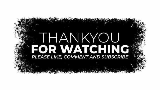black on white end screen video animation with thankyou watching please like comment subscribe text above paint brush background for vlog or podcast
