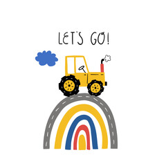Hand drawn cute car on  rainbow with lettering Let's go. Cute cartoon baby boy poster with tractor in cartoon style. Vector print with cute cars for fabric, textile, postcard, apparel or  kids room 