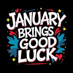 January Brings Good Luck New Year Wishes