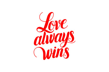 Love always wins text design, perfect for T-shirts, posters, and digital use