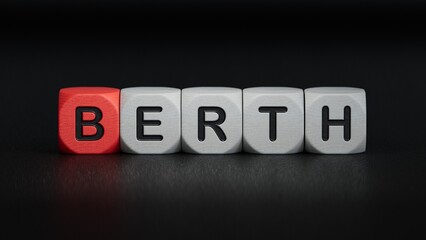 Word berth. Wooden small cubes with letters with copy space available.close up of wooden elements,Business Concept.3D rendering on black background.