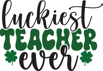 Luckiest Teacher Ever