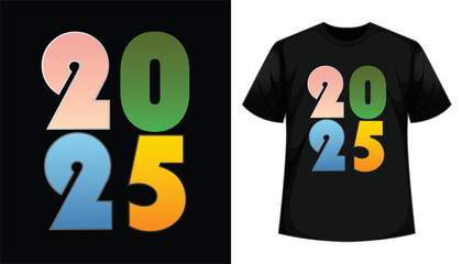 Celebrate 2025 in style with this vibrant gradient t-shirt design! Featuring bold natural tones, it’s perfect for festive occasions and a trendy way to welcome the new year.