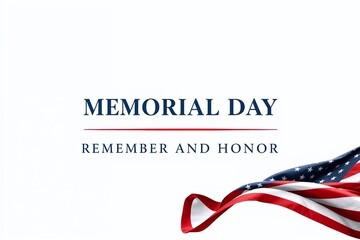 Memorial Day: Remember and Honor A flowing flag design symbolizes remembrance and patriotism