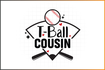 T-Ball Family Shirt Design, Baseball Family, Cousin