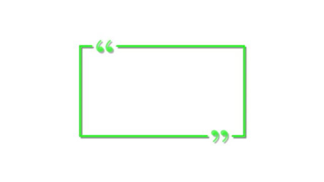 rectangle box with quotation marks animation.  Rectangle doodle frames with quote.