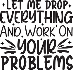 Sarcastic SVG Design Funny Sarcastic design