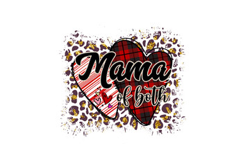 Mama of both, Mother's Day Quote Sublimation Design