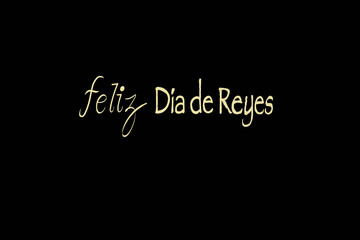 Golden 'Feliz Día de Reyes' text on black background, Christmas celebration.