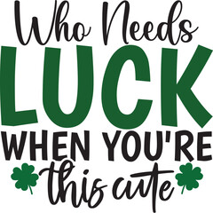 Who Needs Luck when You're This Cute