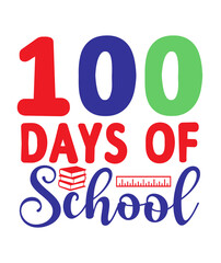 100 Days of School typography design on plain white transparent isolated background for card, shirt, hoodie, sweatshirt, apparel, tag, mug, icon, poster or badge