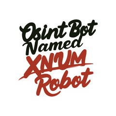 A  handwritten typography  of graphic T-shirt design text OSINT bot named XNUM ROBOT-01