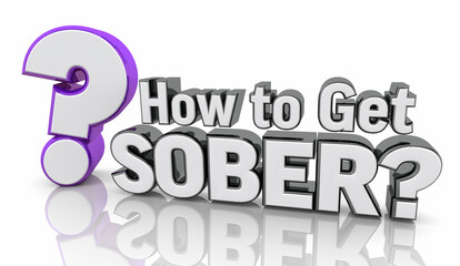 How to Get Sober Clean Help Alcoholism Drug Addiction Sobriety Question Mark 3d Illustration