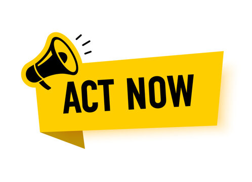 Megaphone with act now speech bubble. Loudspeaker. Banner for business, marketing and advertising. Vector illustration.