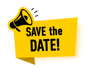 Megaphone with save the date speech bubble. Loudspeaker. Banner for business, marketing and advertising. Vector illustration.