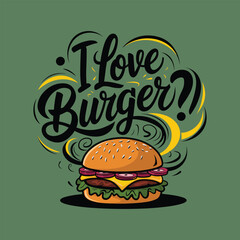I love Burger typography vector illustration