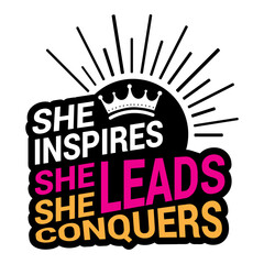 She inspires, she leads, she conquers—Women's History Month T-shirt Design, Hand-drawn lettering phrase, Calligraphy graphic design, SVG Files for Cutting, card, Flyer