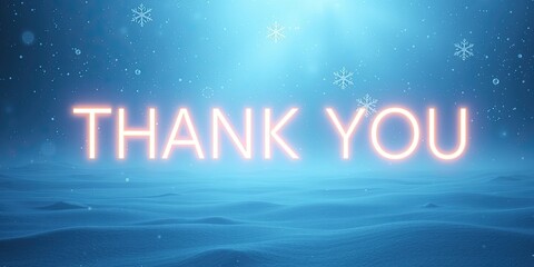 A glowing Thank You message shines brightly against a calming winter scene, embodying gratitude and appreciation during the festive season