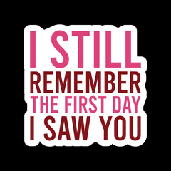 I Still Remember The First Day I Saw You