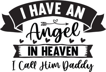 I Have An Angel In Heaven I Call Him Daddy