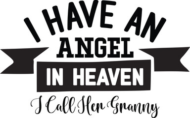 I Have An Angel In Heaven I Call Her Granny