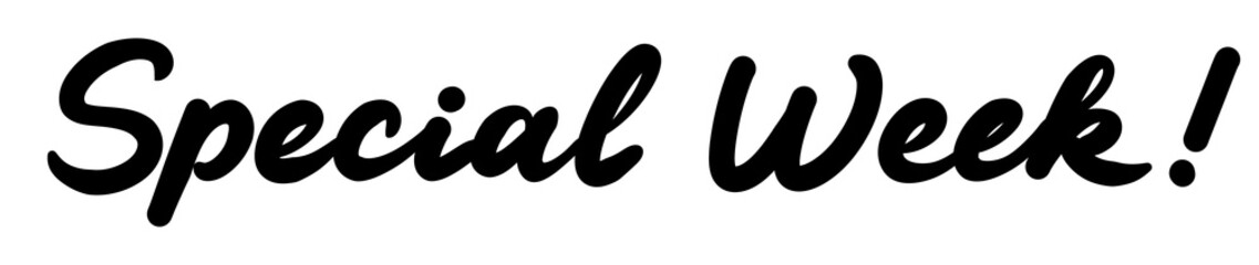 Obraz premium Special Week!の手書き文字