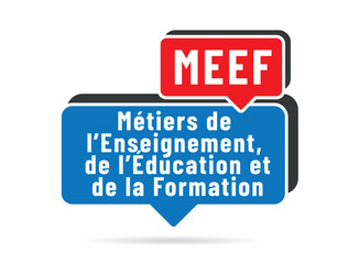 acronyme MEEF - Métiers de l’Enseignement, de l’Éducation et de la Formation