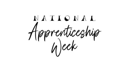 National Apprenticeship Week text animation. Suitable for social media graphics, print materials, promotional campaigns, and educational content.