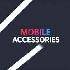 Modern Mobile Accessories Text Design, mobile, accessories, phone, smartphone, technology, communication, device, gadget, electronics, design