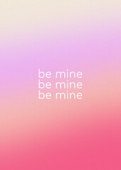 Pink valentine love card. Be mine. Minimalist design
