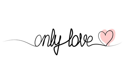 continuous drawing of the phrase only love in one line. vector