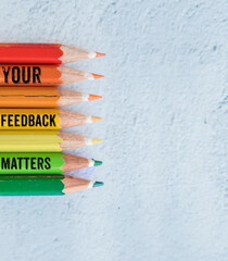 Your feedback matters written on wooden pencils 