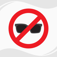 No glasses. Do not wear sunglasses or take off the sunglasses sign.