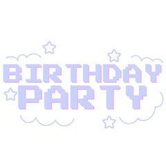 Pixel Birthday Party Text