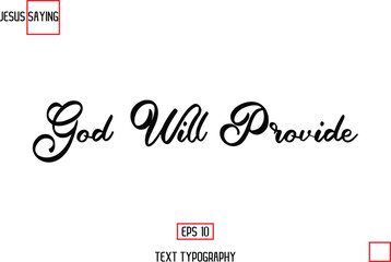 Modern Lettering Typography Text Of Jesus Phrase God Will Provide