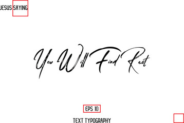 You Will Find Rest About Jesus Text Saying Typography Cursive Lettering