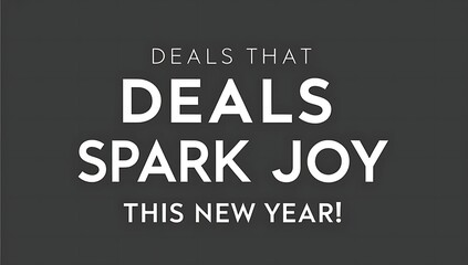Deals That Spark Joy This New Year
