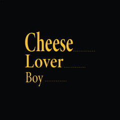 Obraz premium cheese lover t shirt design 