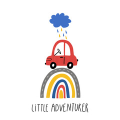 Hand drawn cute car on rainbow and Little Adventurer handwritten text. Cute cartoon baby boy poster with baby automobile in cartoon style. Adorable childish transport. For fabric, textile, postcard